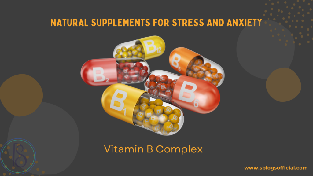 Best Natural stress Supplement- VItamin- B Complex