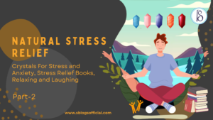 Natural Stress Relief: Crystals For Stress and Anxiety, Stress Relief Books, Relaxing and Laughing