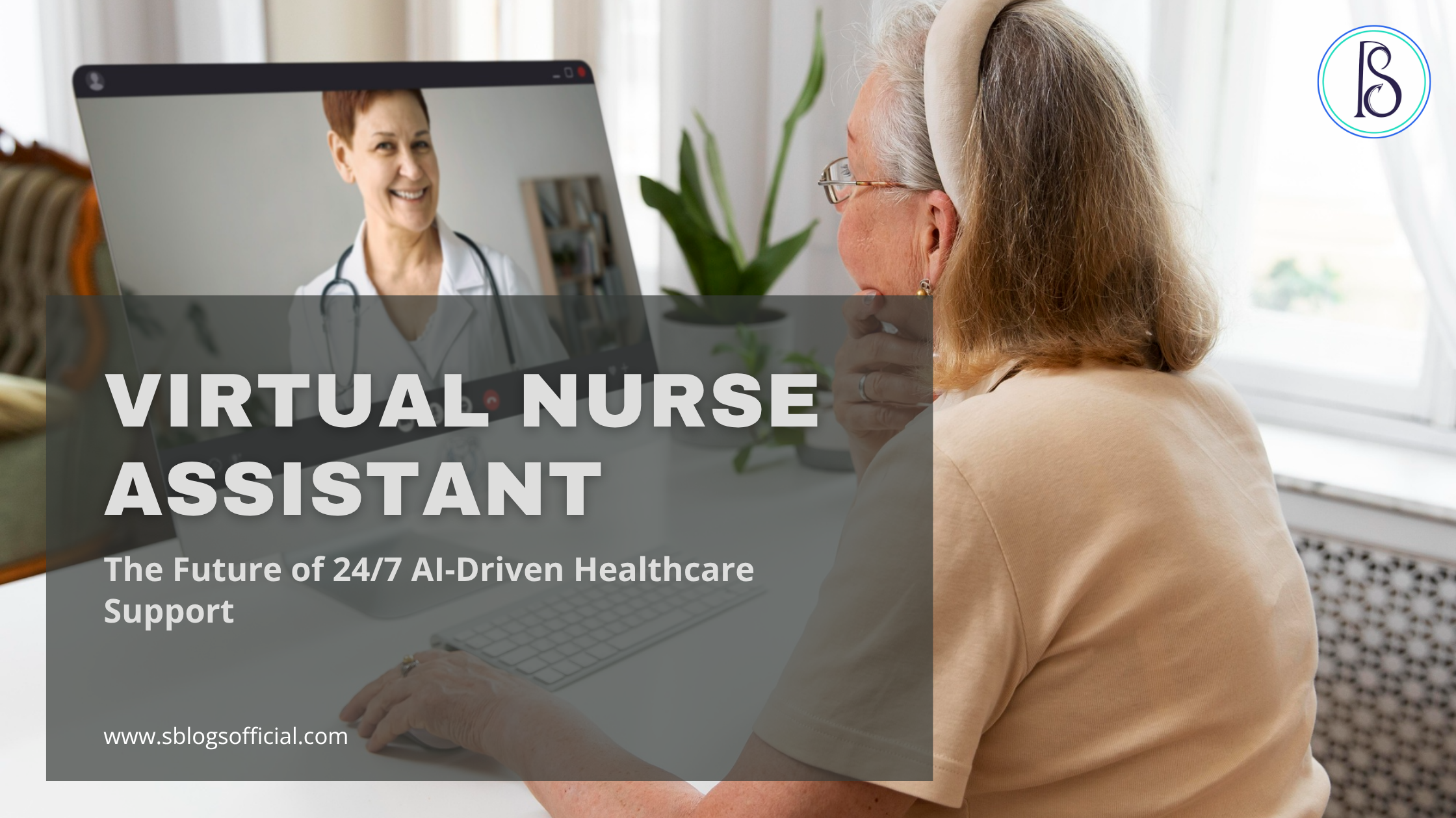 Virtual Nurse Assistant: The Future of 24/7 AI-Driven Healthcare Support