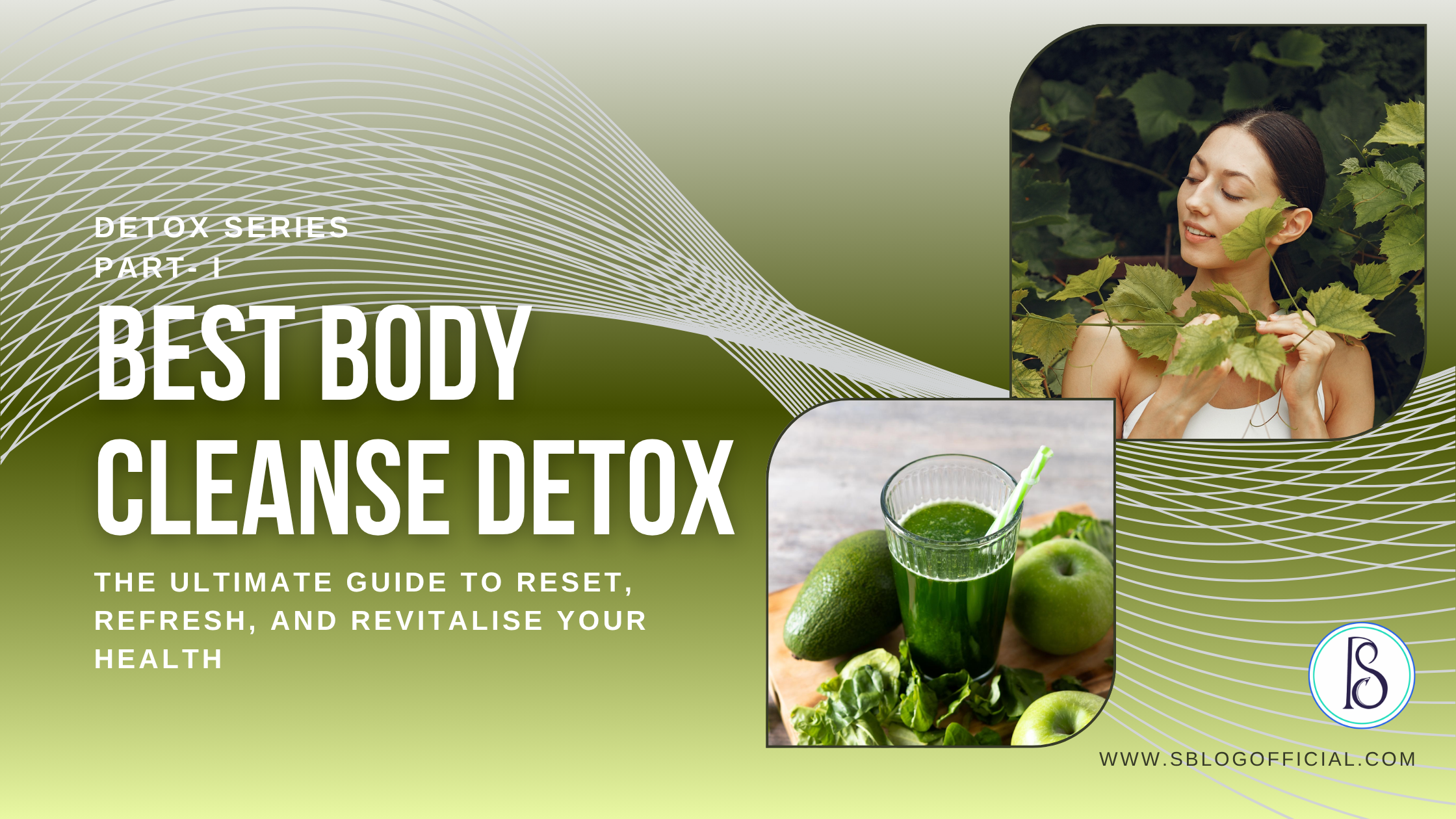 Best Body Cleanse Detox: The Ultimate Guide to Reset, Refresh, and Revitalise Your Health