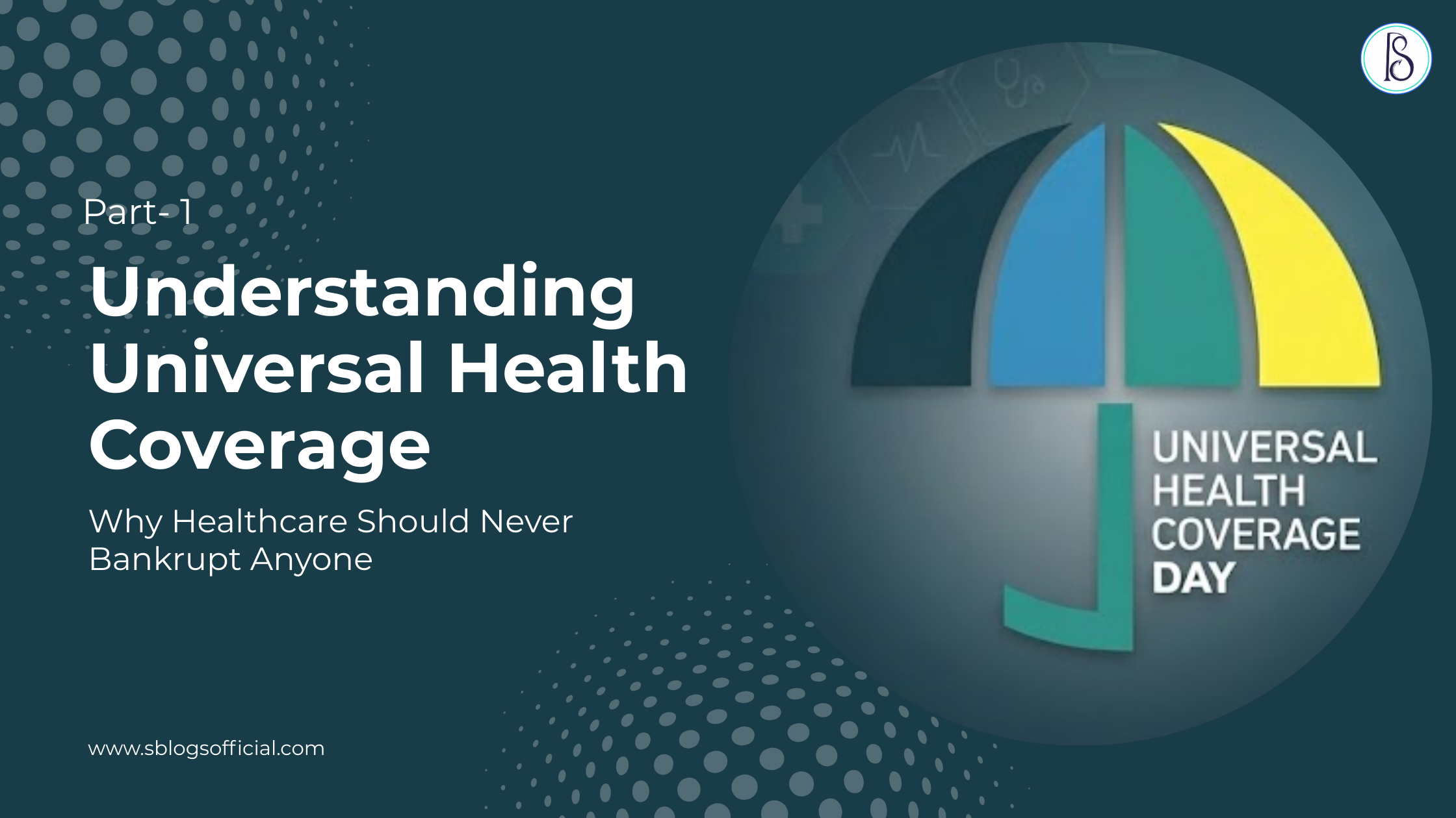 Understanding Universal Health Coverage: Why Healthcare Should Never Bankrupt Anyone